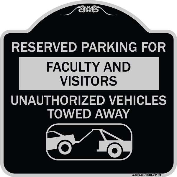 Reserved Parking for Faculty and Visitors Unauthorized Vehicles Towed Away, A-DES-BS-1818-23103